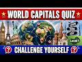 WORLD CAPITALS QUIZ - Level 1 - How Many Do You Know