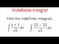 Indefinite Integrals: (x + 1)/sqrt(x) & (cbrt(x) - fhrt(x))/sqrt(x)