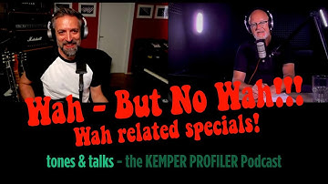 KEMPER PROFILER - Tones & Talks - Special Wah FX
