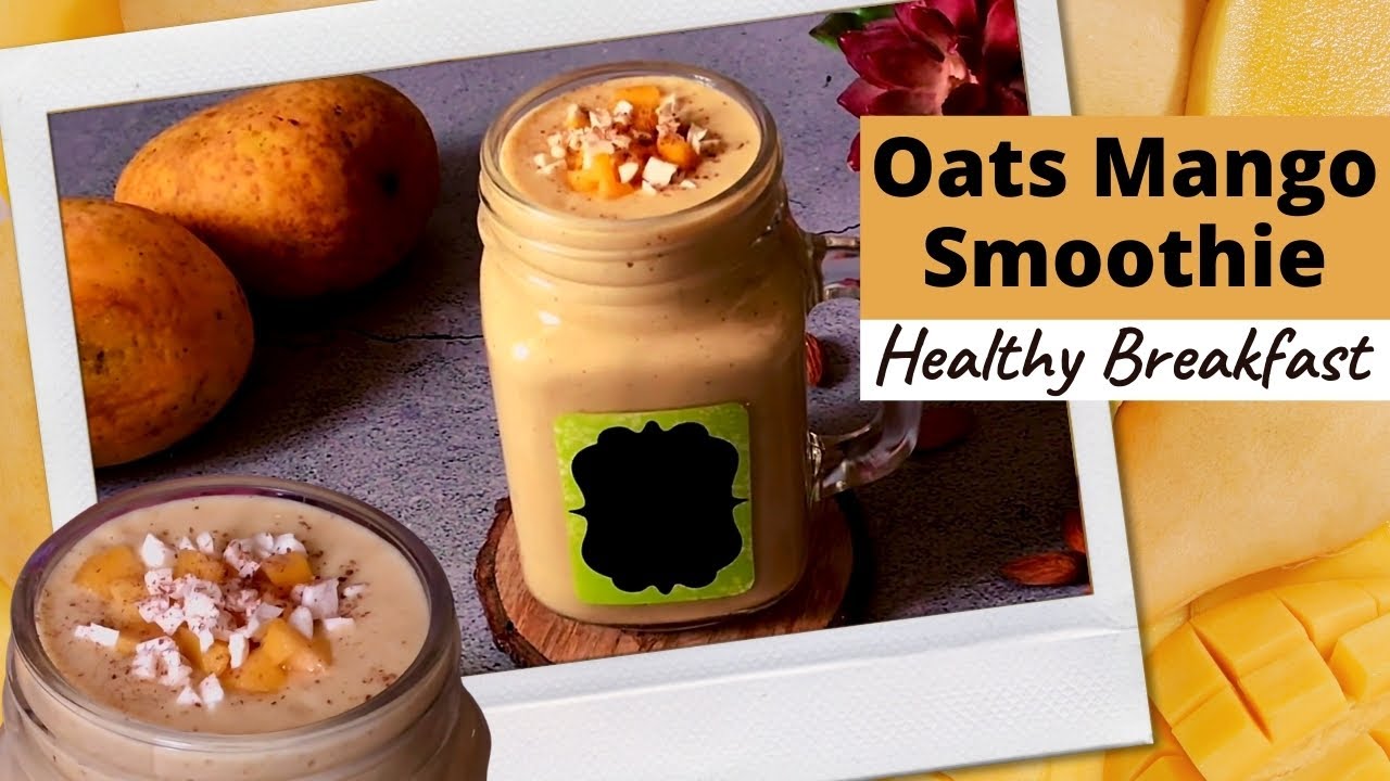Oats Mango Breakfast Smoothie Recipe How to Make Healthy Quick Dairy