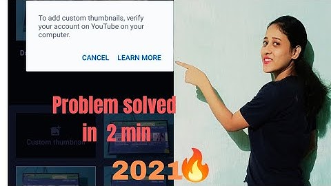 custom thumbnail verify kaise kare 2021|custom thumbnail verify account