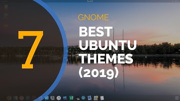 GNOME themes: Best themes for UBUNTU 2019 2020 (Looks Awesome!)