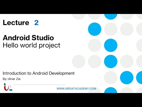 Intro to Android Development Lecture 2 (Android Studio hello world project)