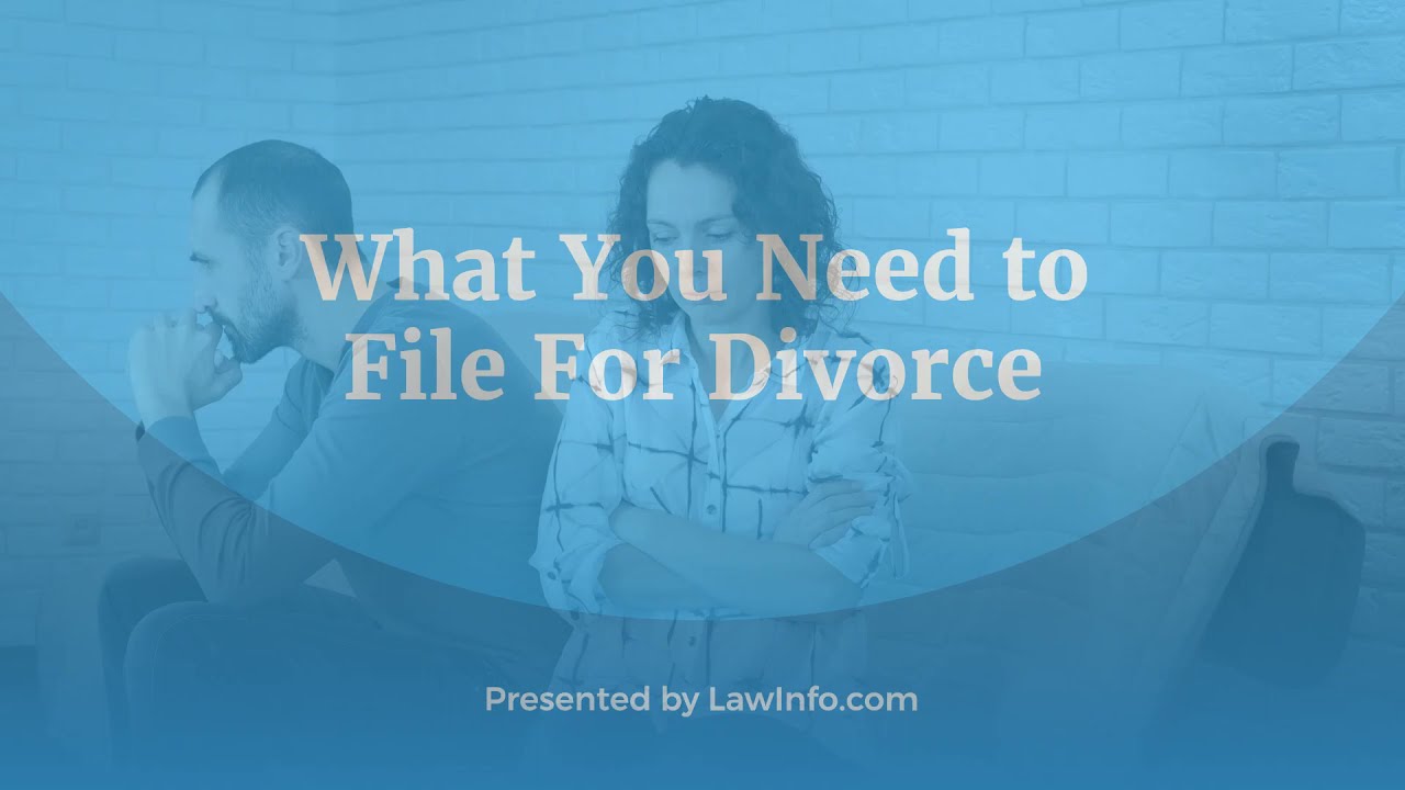 What Do You Need To File For Divorce Youtube