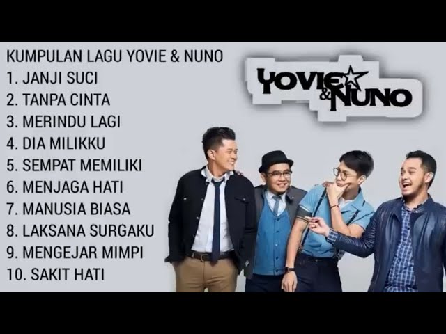 KUMPULAN LAGU TERBAIK YOVIE u0026 NUNO FULL ALBUM class=