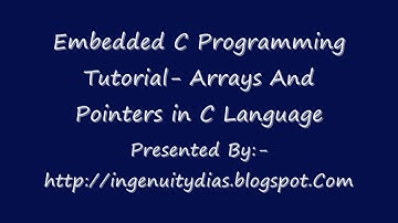 Embedded C Programming Tutorial  Arrays And Pointers in C Language