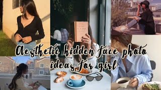 Aesthetic  Photo Ideas for Girls  | No Face Photo Ideas For Instagram | Hidden Face Poses✧ screenshot 4