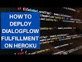 Dialogflow Tutorials: How to Deploy Dialogflow Webhook on Heroku