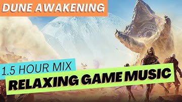 Relaxing Dune Awakening OST, music mix (1.5 hours) | *pre-release*, Dune Awakening soundtrack