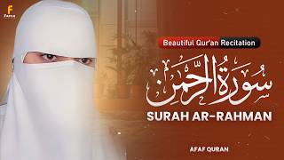 Surah Ar-Rahman | Heart-Touching Recitation with English Translation | Beautiful Voice by Afaf