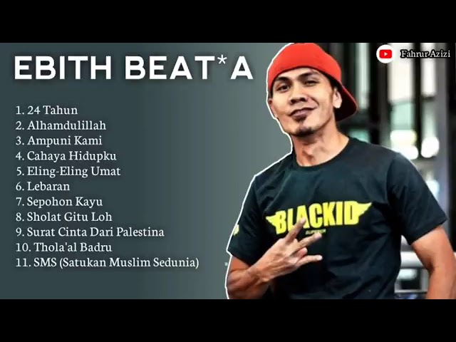 musik menemani ramadhan  EBITH BEAT*A FULL ALBUM class=