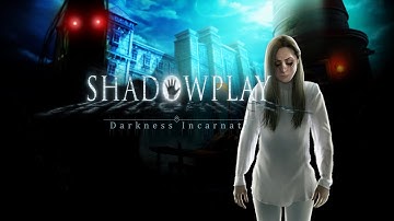 Shadowplay: Darkness Incarnate | Hidden Object Game