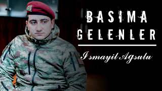 İsmayıl Agsulu Basma Gelenler 2021 yeni (  Official ) Resimi