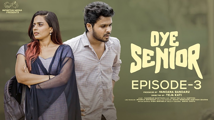 Oye Senior || Episode - 3 || Prem Ranjith || Mounica Baavireddi || Infinitum Media