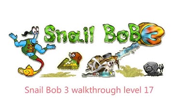 Snail Bob 3 Walkthrough level 17 HD