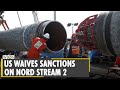 US waives sanctions on Nord Stream 2 pipeline | Russia project | Antony Blinken |Latest English News