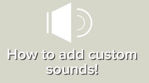 How to add customs sounds in castle | castle tutorial