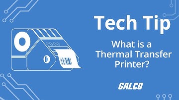 What is a thermal transfer printer? - A Galco TV Tech Tip | Galco