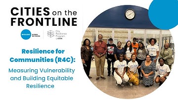#CitiesOnTheFrontline 2023 | R4C: Measuring Vulnerability and Building Equitable Resilience
