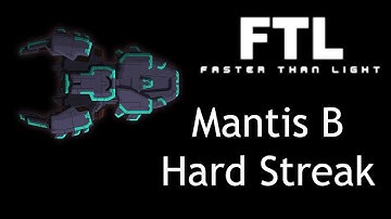 Mantis B - FTL Hard Random Ship Streak Run 36