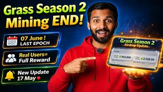 Grass Season 2 Airdrop🤯MINING END! 07 JUNE🚫LAST EPOCH●NEW UPDATE 17 MAY|| BIG ALLOCATION