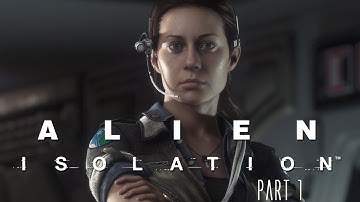 Alien: Isolation - Playthrough Part 1