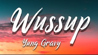 Yung Gravy & bbno$ - Wussup (Lyrics)