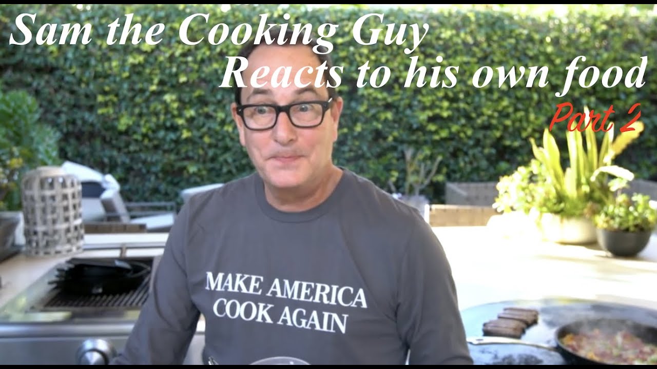 Sam the Cooking Guy reacts to his food - Part 2 - YouTube