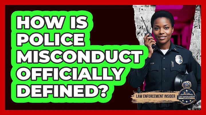 How Is Police Misconduct Officially Defined?