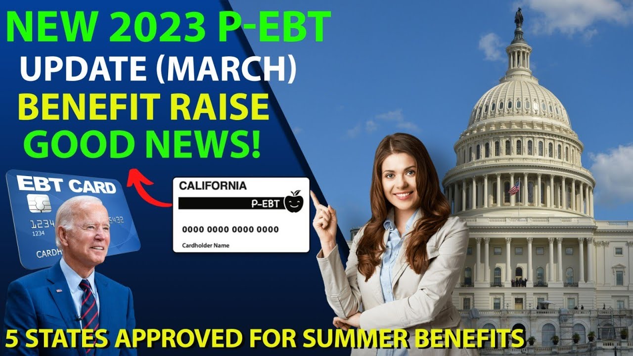 NEW 2023 P EBT UPDATE MARCH 16 STATES APPROVED BENEFITS RAISE