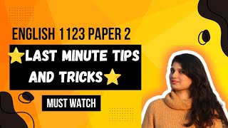 LAST MINUTE TIPS AND TRICKS FOR OLEVELS 1123 English EXAM