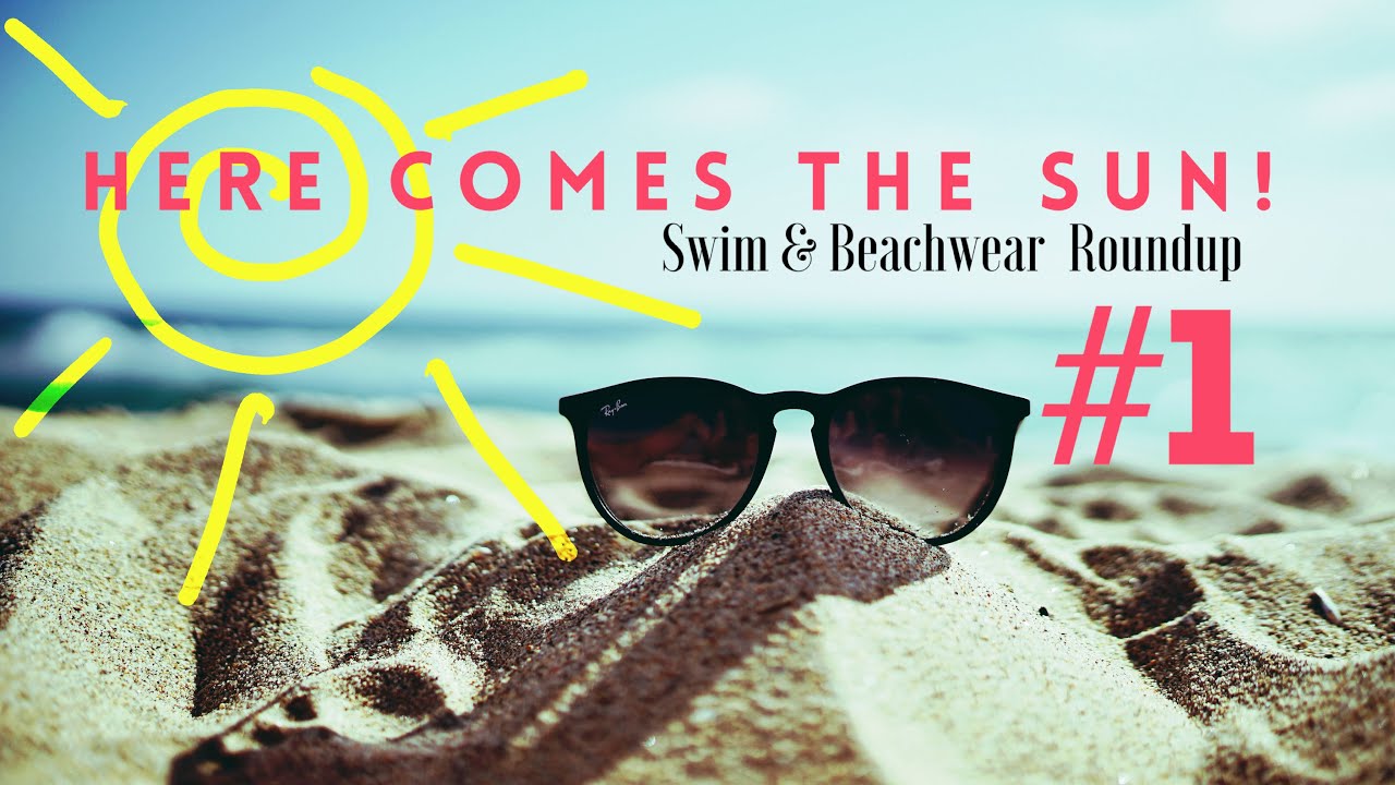 Swim and Beachwear Roundup 2020 #1