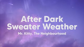 Mr. Kitty, The Neighbourhood - After Dark X Sweater Weather (TikTok Mashup) (Lyrics) Resimi