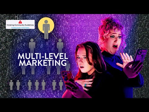 Episode Eighteen: Multi-Level Marketing | Violating Community Guidelines