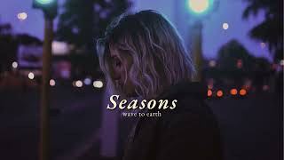 Vietsub | seasons - wave to earth | Lyrics Video
