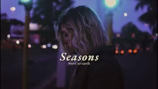 Vietsub | seasons - wave to earth | Lyrics Video