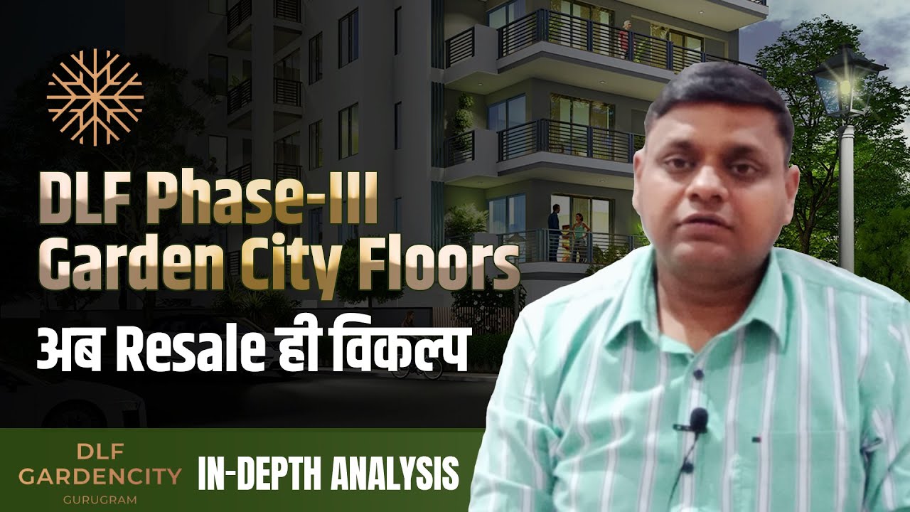 DLF Garden City Floors Resale InDepth Analysis of DLF Phase 3 Sector
