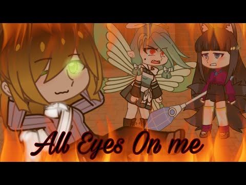 All eyes on me || GLMV Gacha club || Part 1 of season 1 || Eldarya