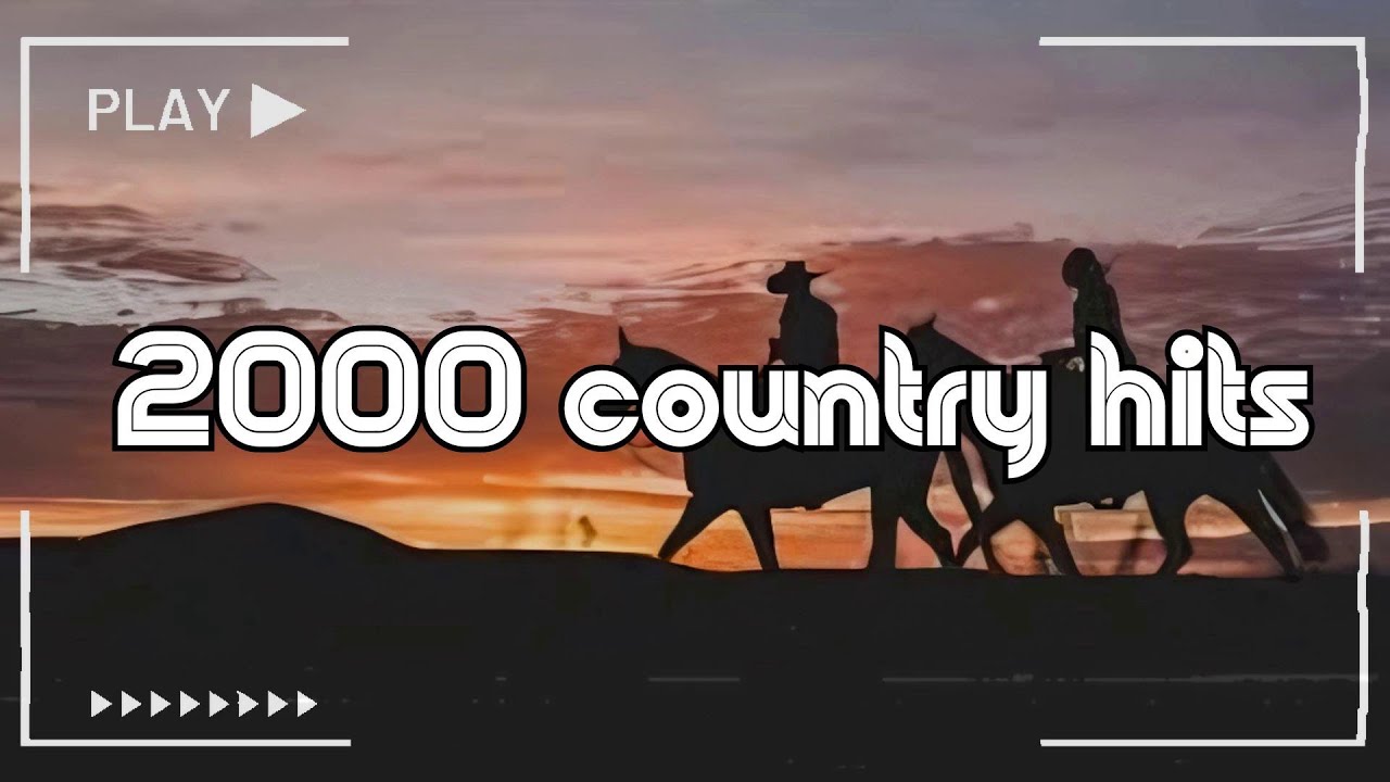 2000's Country Music Videos - Top 100 Country Songs of 2000 - 2000 ...