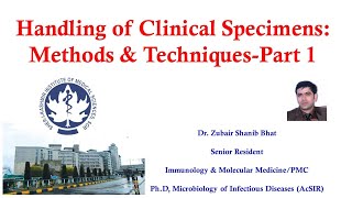 Handling Clinical Specimens-Methods & Techniques_Part 1