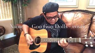 Name Goo Goo Dolls acoustic cover