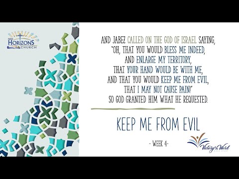 The Prayer of Jabez VIW Bible Study - Week 4 - Keep Me From Evil