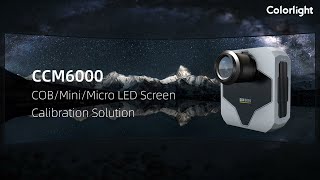 Colorlight CCM6000 LED Calibration Camera Explained | Scientific Color Meter for Micro/Mini LED