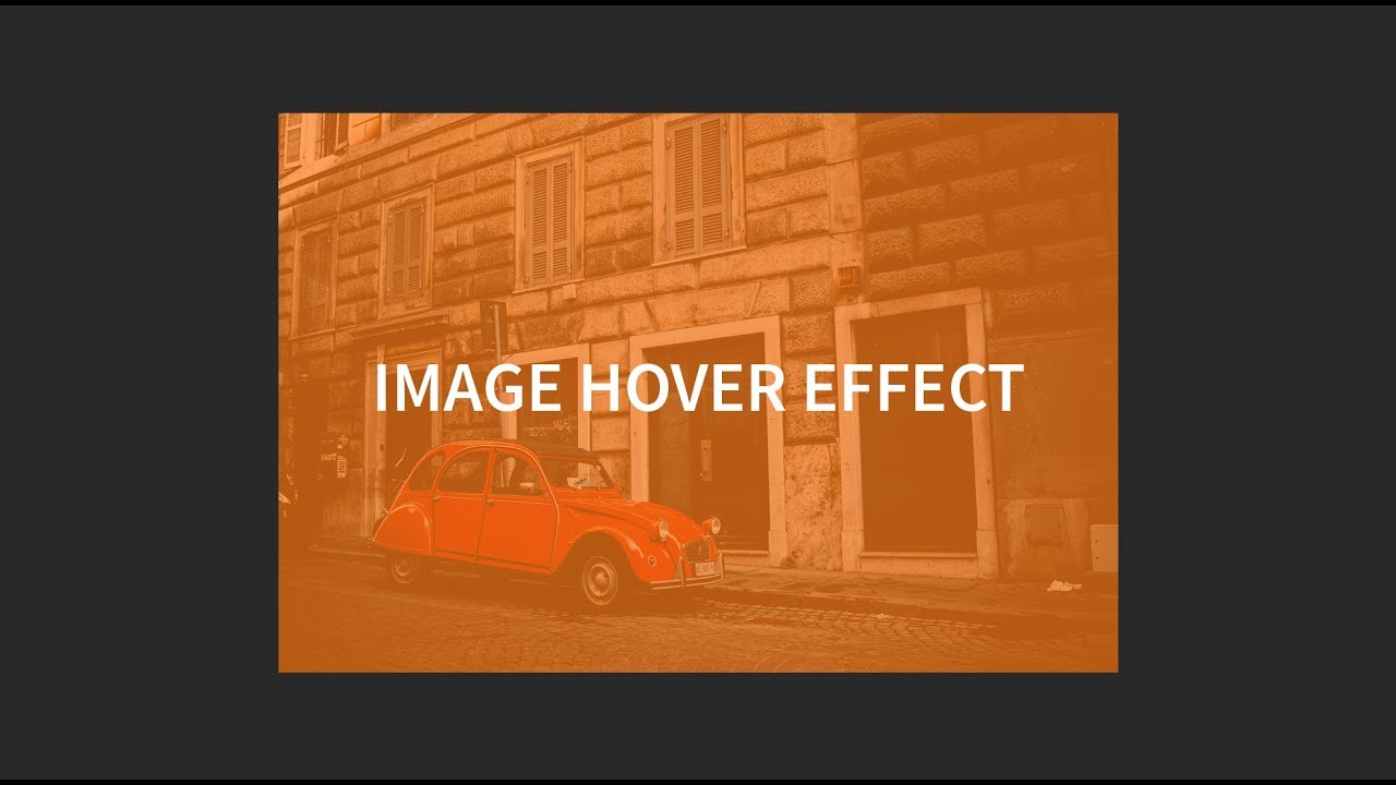 Image Overlay Hover Effect With CSS YouTube Image Overlay Hover Effect With CSS YouTube