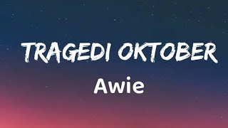 Video thumbnail of "Tragedi Oktober - Awie (Lirik)"