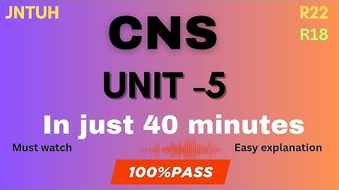 CNS UNIT5 | In just 40 minutes | 100 %PASS | MUST WATCH