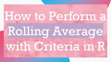 How to Perform a Rolling Average with Criteria in R
