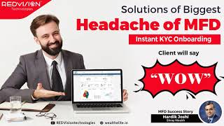 Solution of Biggest Headache of MFD: Instant KYC Onboarding | Mutual Fund Software | REDVision screenshot 3