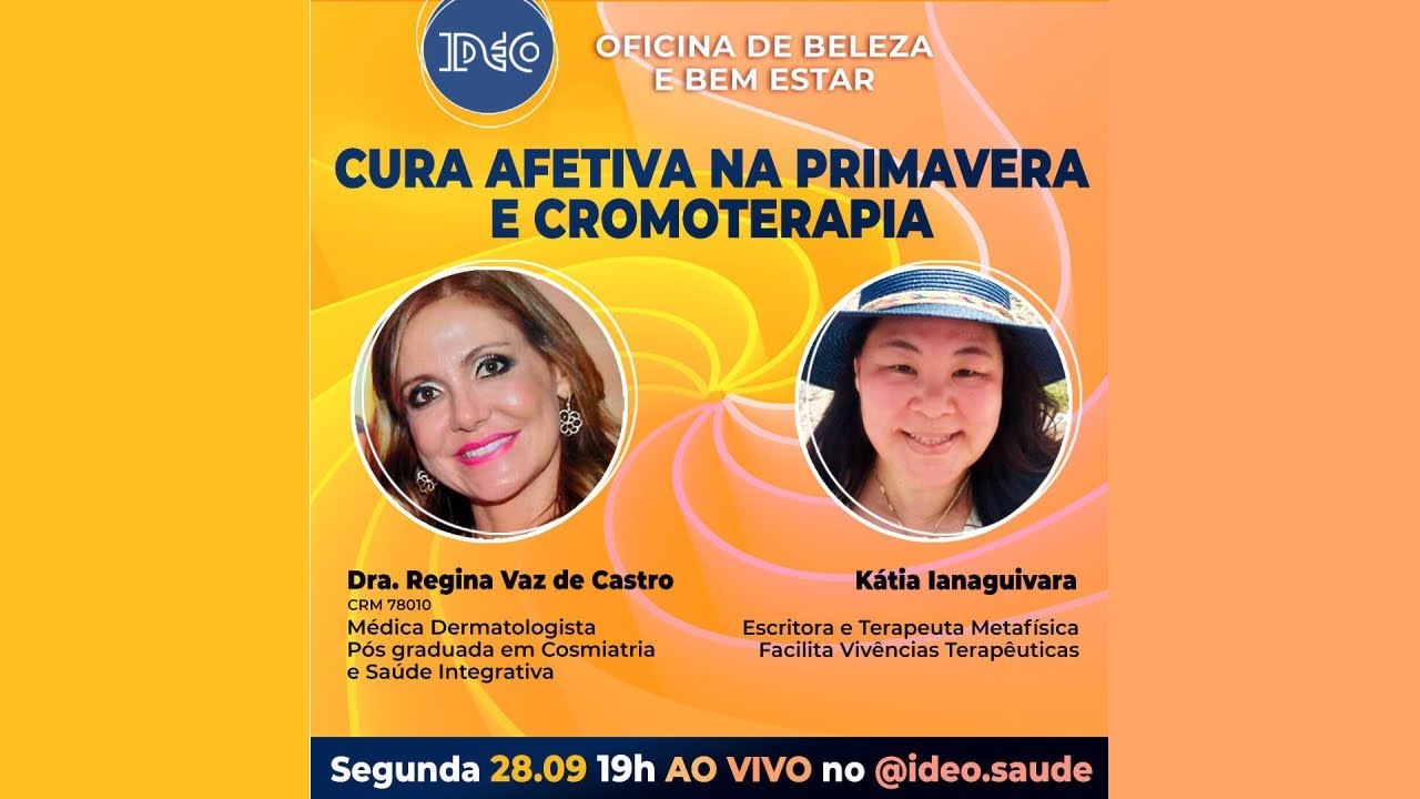 #38 - Cura Afetiva na Primavera e Cromoterapia. Live de: 28/09/20. Convidada: Kátia Ianaguivara