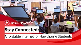 Closing the Digital Divide: Affordable Internet for Hawthorne Students | HCTV Report